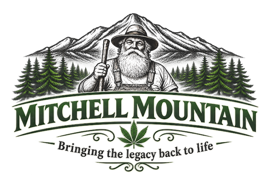 Mitchell Mountain Cannabis ...Bringing the legacy back to life